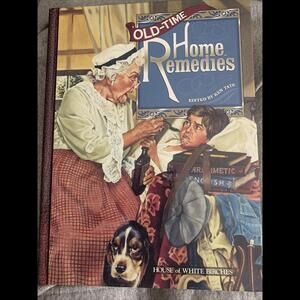 Old-Time Home Remedies by Ken Tate (1998, Hardcover)
